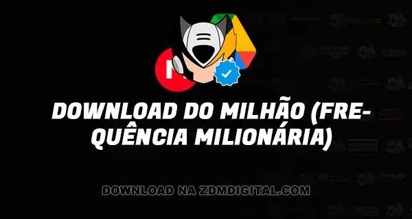 Download do Milhão (Frequência Milionária) download