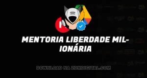 Mentoria Liberdade Milionária download