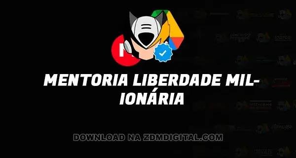 Mentoria Liberdade Milionária download